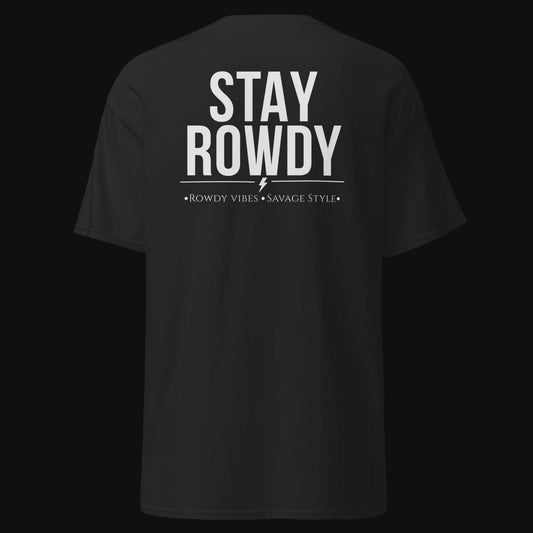 Stay Rowdy Tee ⚡️ – Streetwear Essential | Rowdy Savages Co.